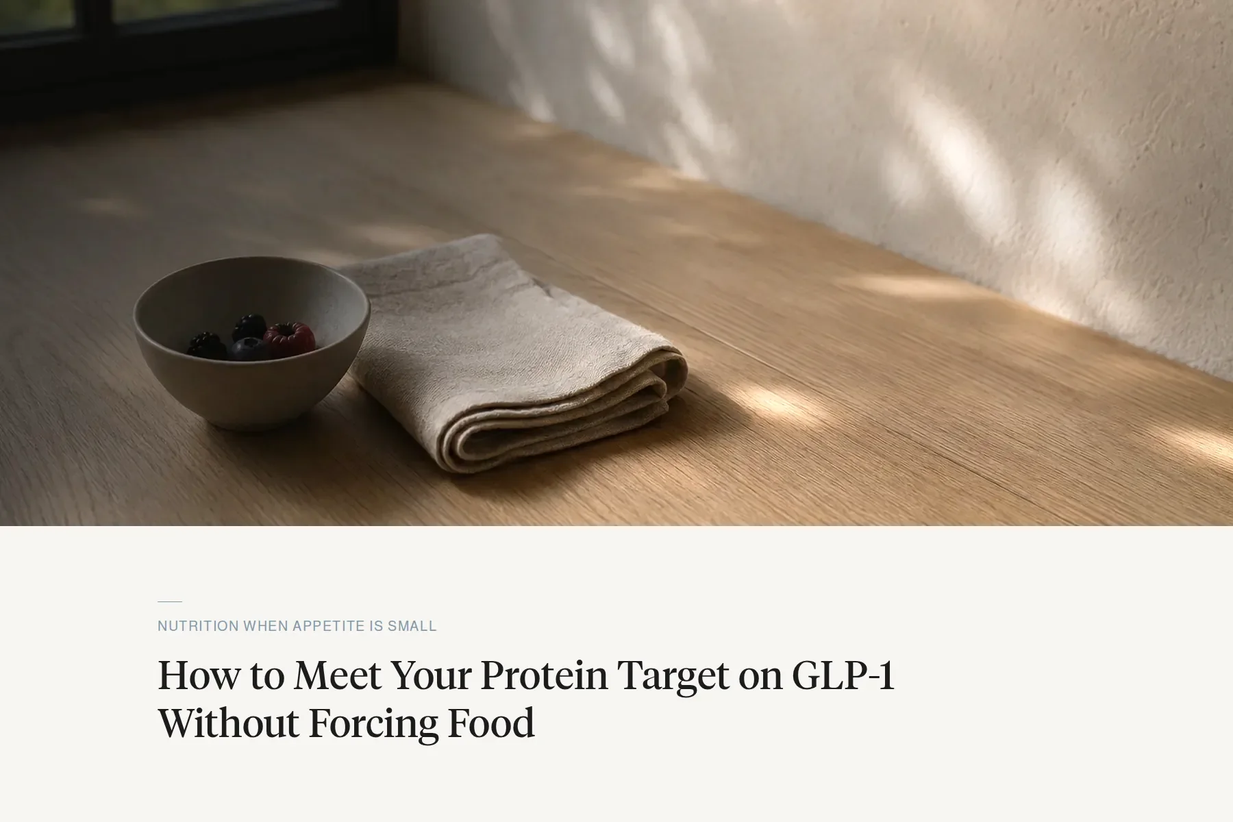 How to Meet Your Protein Target on GLP-1 Without Forcing Food