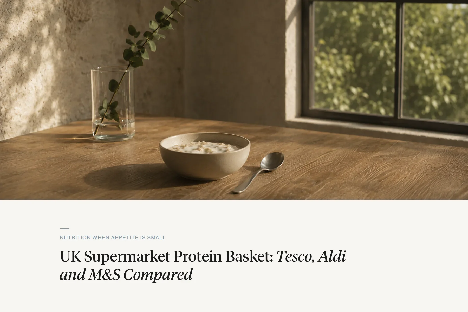 UK Supermarket Protein Basket — oatmeal bowl, spoon and eucalyptus sprig on a sunlit table