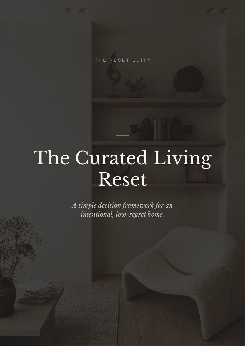 The Curated Living Reset — cover