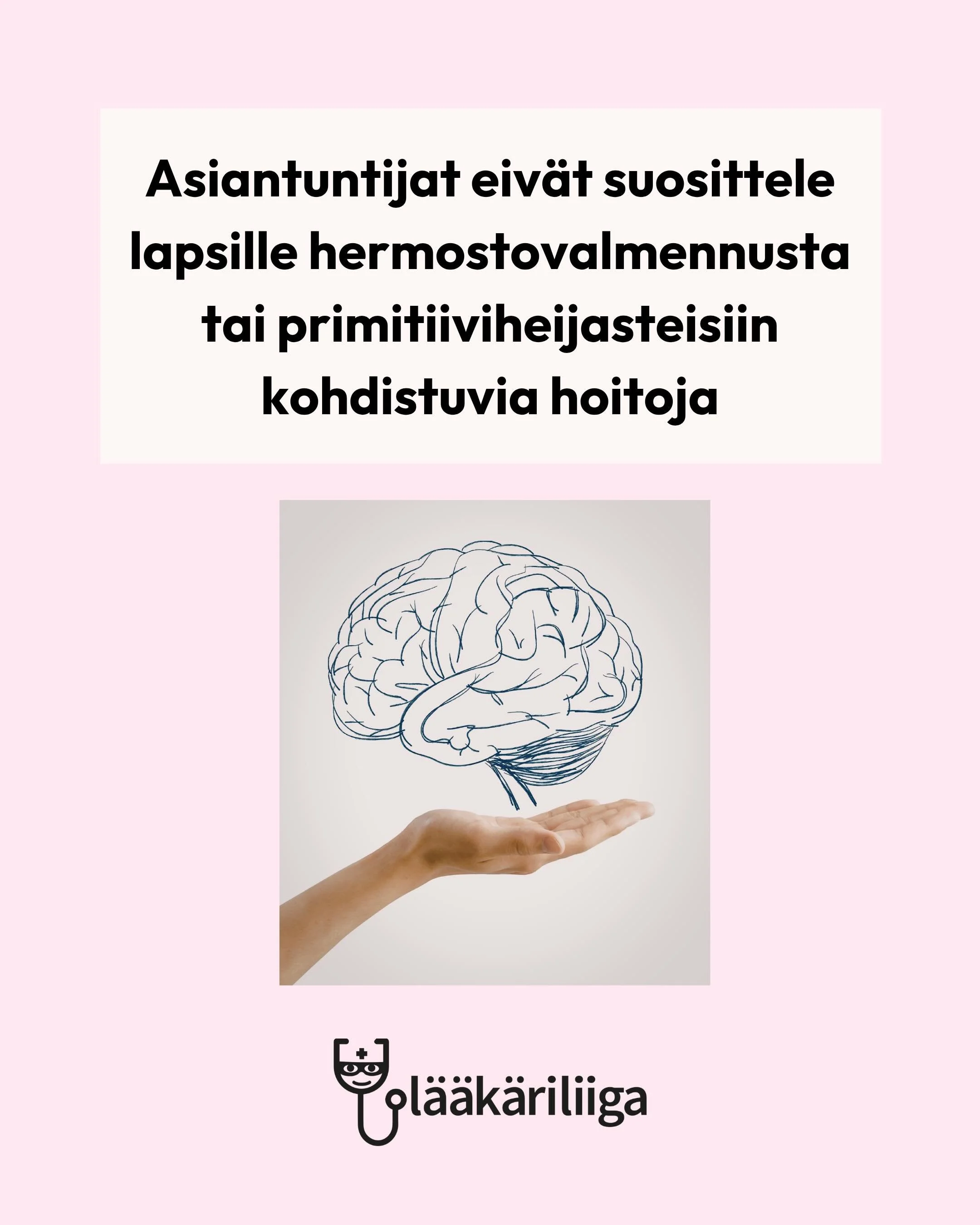 Viime vuosina lapsille suunnattujen hermostovalmennusten ja primitiiviheijasteisiin kohdistuvien hoitojen tarjonta on lis&auml;&auml;ntynyt huomattavasti.

Lasten terveyden, kehityksen, mielenterveyden ja kuntoutuksen parissa ty&ouml;skentelev&auml;t
