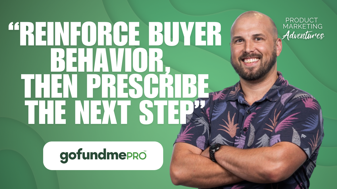 Boost Product Adoption Like A GoFundMe Pro PMM