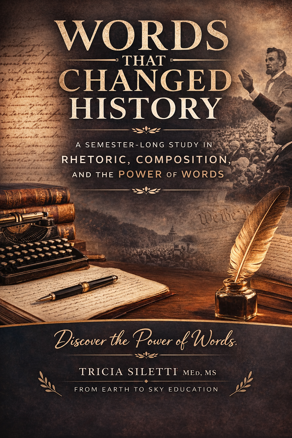 Words That Changed History  A Semester-Long Study in Rhetoric, Composition, and the Power of Words