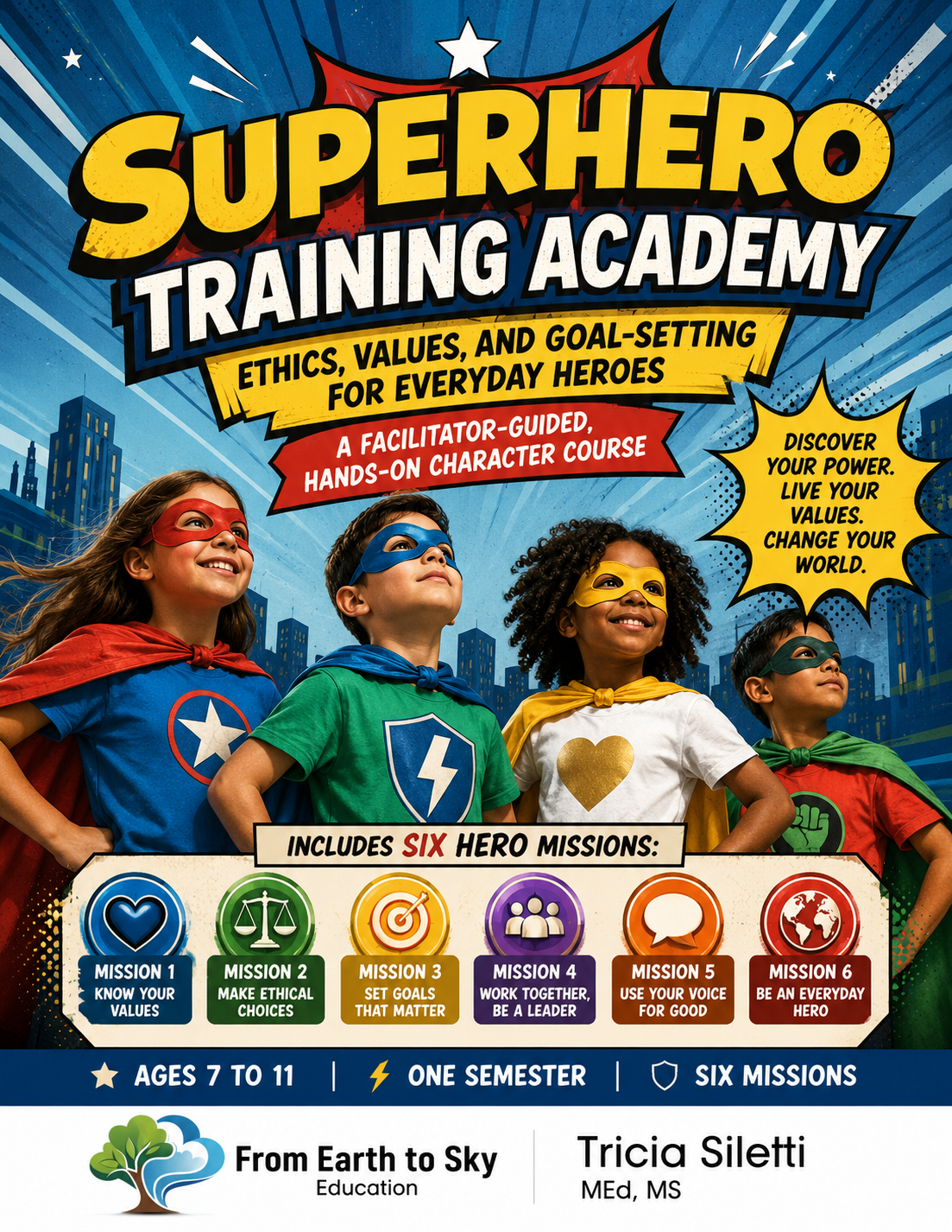 Superhero Training Academy:  Ethics, Values, and Goal-Setting for Everyday Heroes