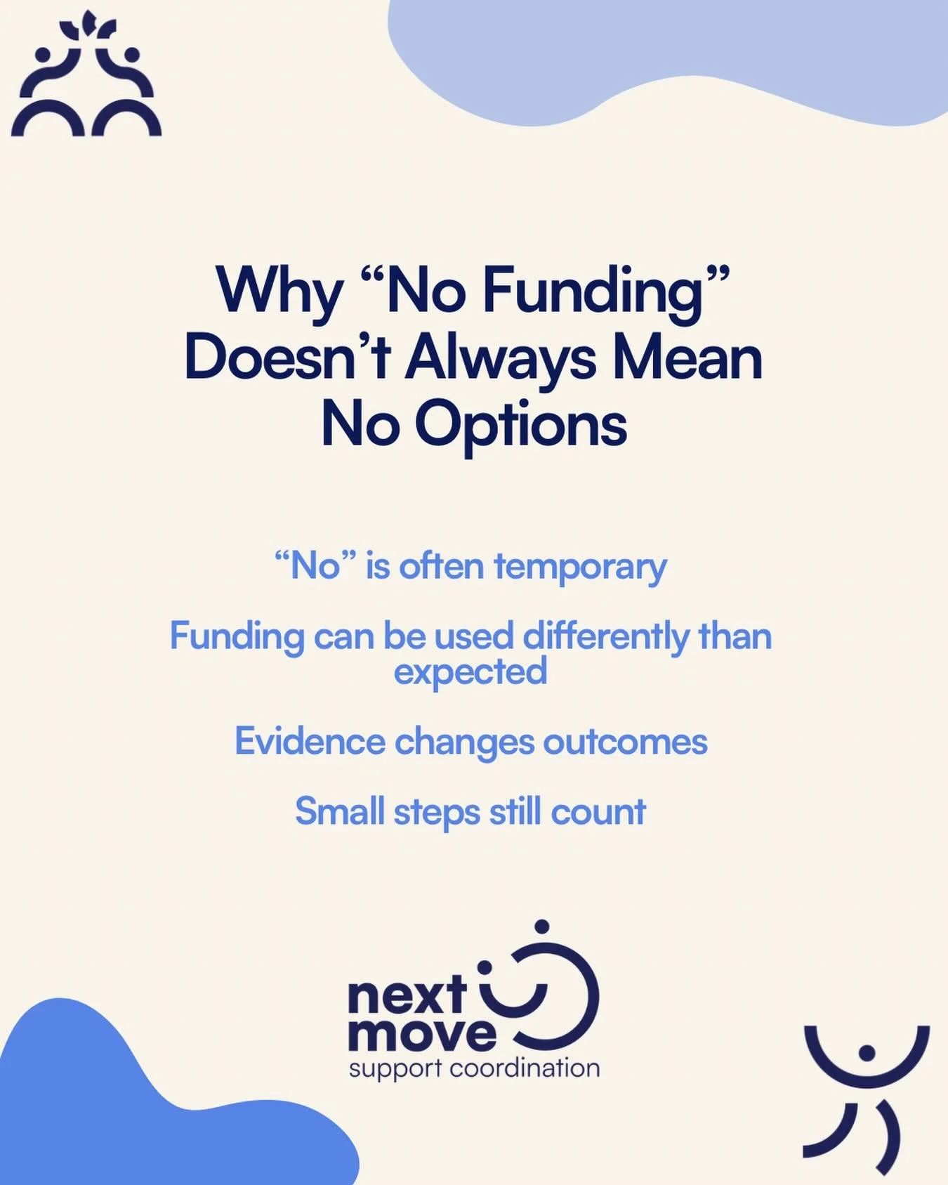 Being told there&rsquo;s &ldquo;no funding&rdquo; can feel like the door has been slammed shut.
In reality, it&rsquo;s usually just a pause, not the end.

Often, funding exists but hasn&rsquo;t been used correctly, hasn&rsquo;t been activated yet, or