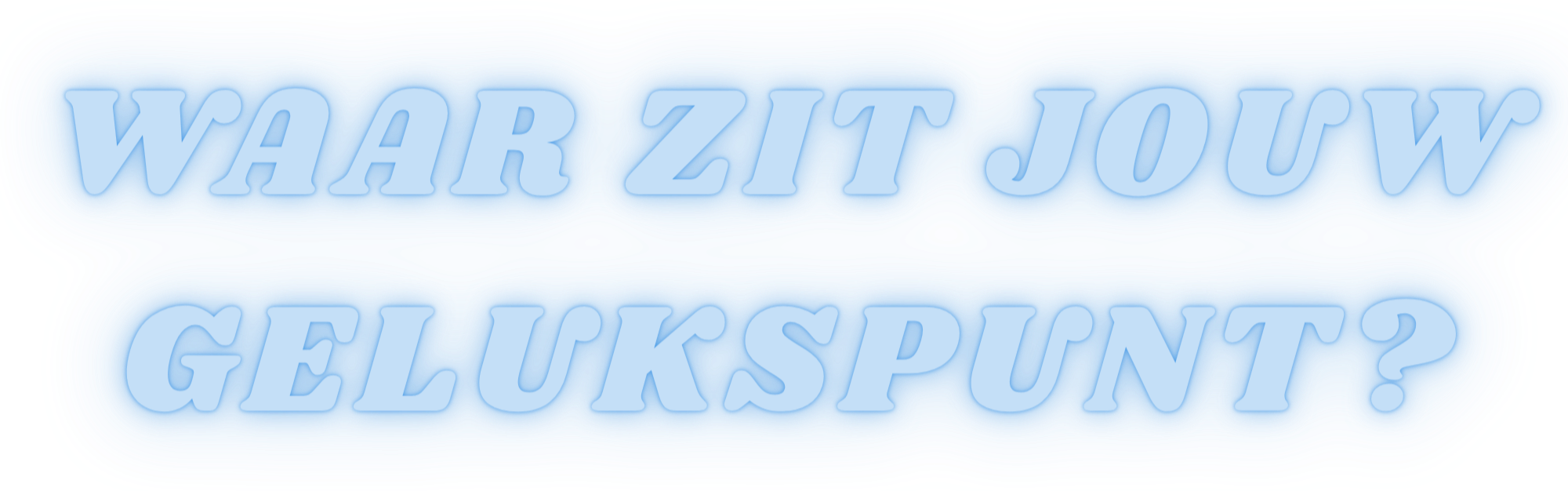 Blue speech bubble with Dutch text 'Waar zit jouw gelukspunt?' in white letters.