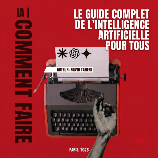Couverture du livre « Le Guide Complet de l'Intelligence Artificielle pour Tous » de Navid Taheri