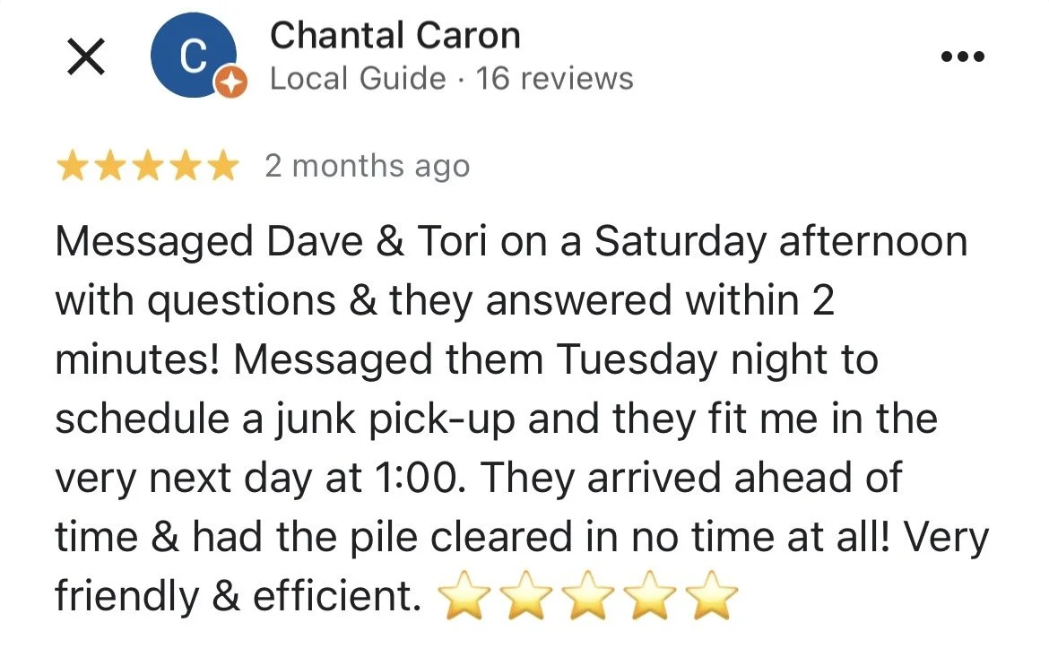 Screenshot of a Google review for Chantal Caron, a local guide, rating five stars, describing positive experience with messaging service for scheduling a junk pick-up, praising speed and efficiency.