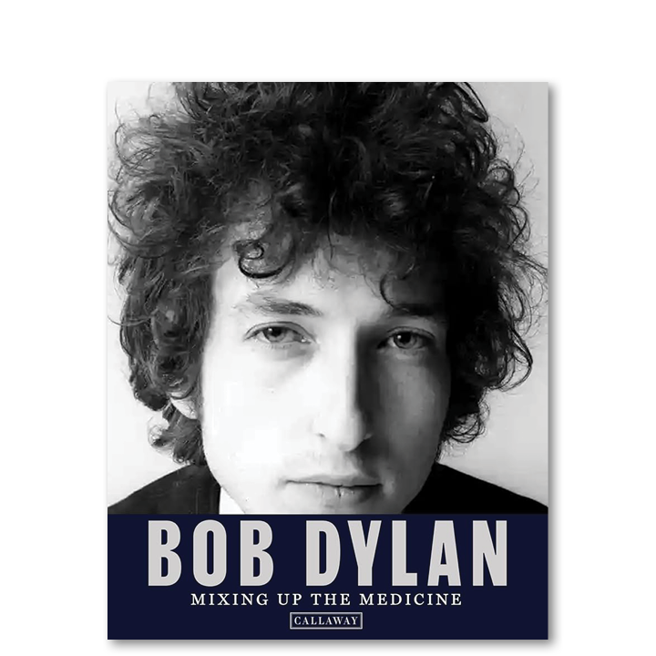 Black and white cover of a book featuring a close-up photograph of Bob Dylan's face with curly hair. The title reads 'Bob Dylan' with the subtitle 'Mixing Up the Medicine' and the publisher 'Callaway' at the bottom.