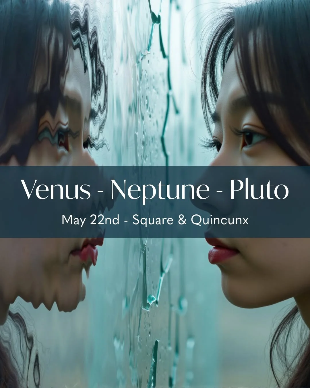 On May 22, Venus forms a quincunx to Pluto and a square to Neptune.

This is not soft, romantic Venus energy.
This is recalibration.

Venus quincunx Pluto:
Adjustment around power and attachment. This aspect exposes subtle power dynamics in relations