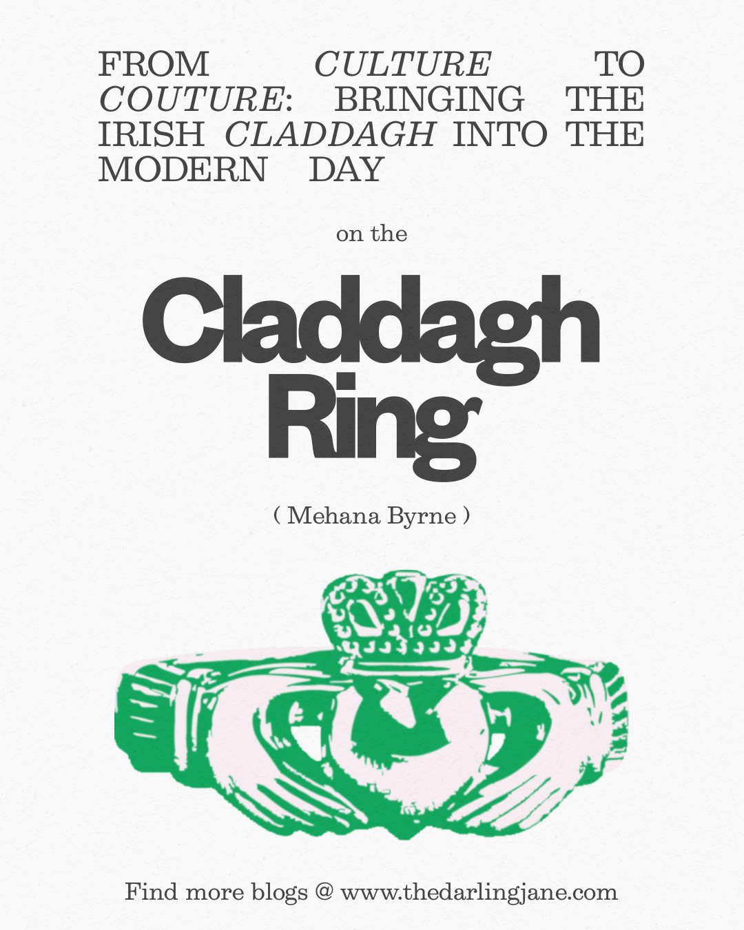 From Culture to Couture: Bringing the Irish Claddagh into the Modern Day