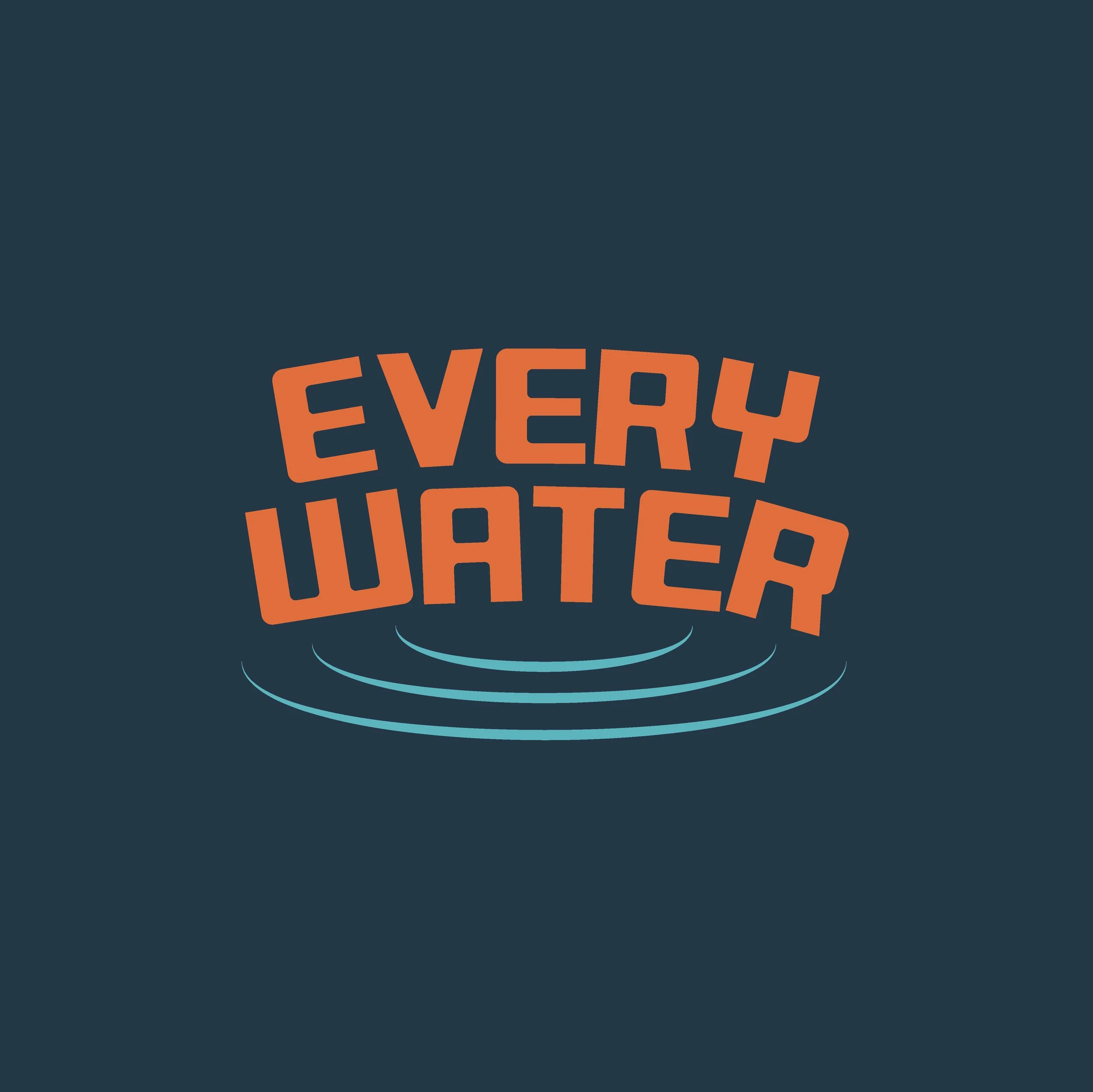 Every Water