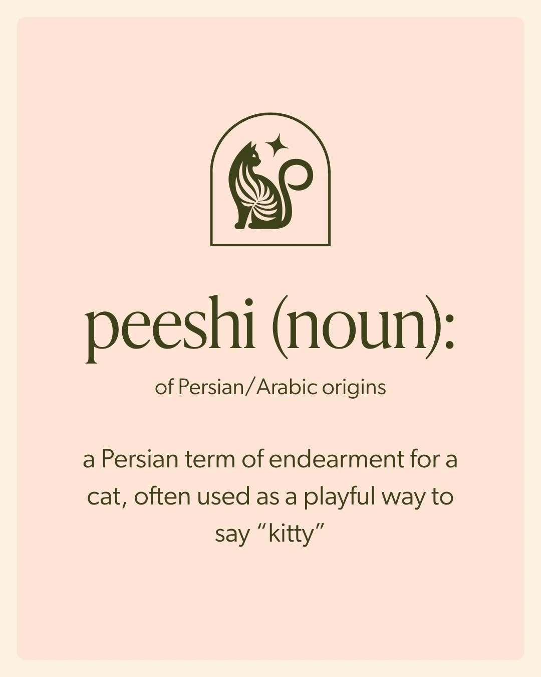 &ldquo;Peeshi&rdquo; is a Persian term of endearment for a cat, often used as a playful way to say kitty. For us, it's a word that carries warmth, love, and family history. Our name is a tribute to the cat who started it all - Jackie, whom our family
