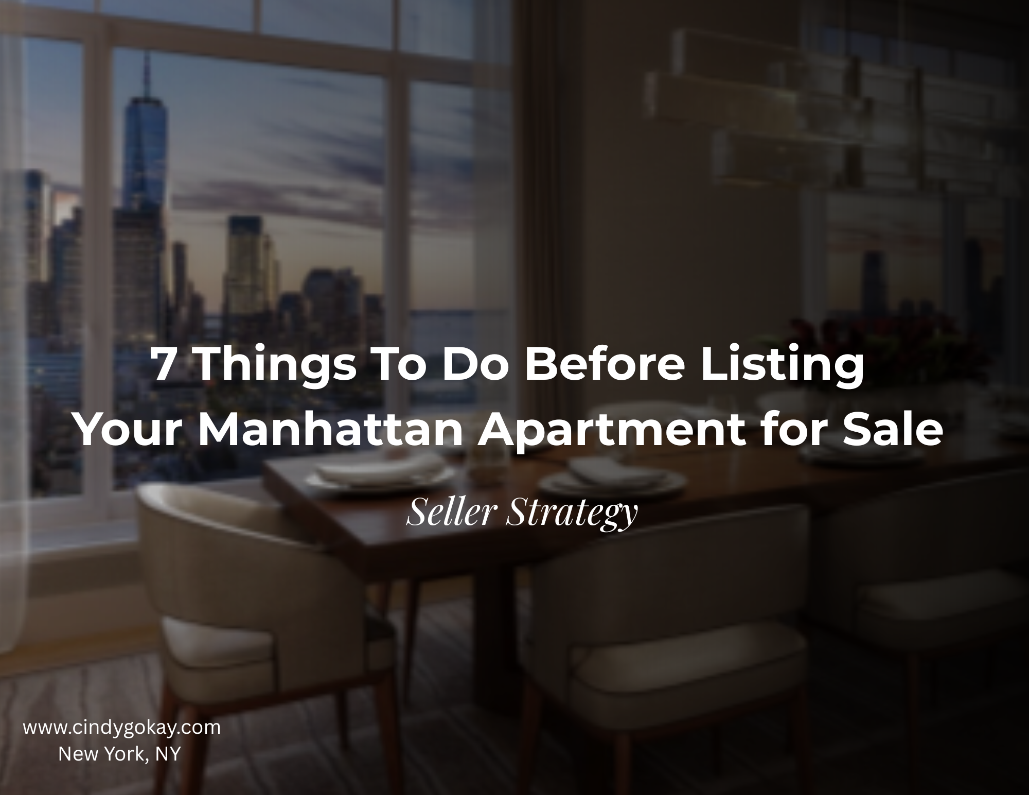 7 Things I Check Before Listing a Manhattan Apartment