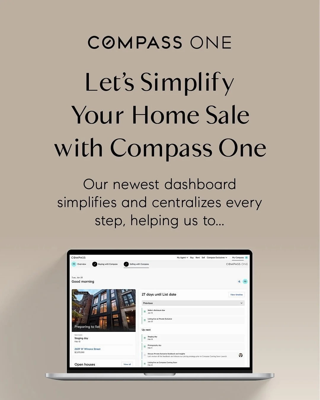 Compass One keeps Sellers informed!

The process of prepping and listing your home has a lot of steps. Most of them my team and I handle for our clients, but Compass One is immensely helpful when it comes to staying organized and connected to our Sel