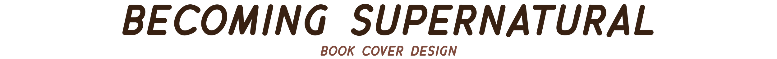 Title in large brown font: "BEcoming SUPERNATURAL" with smaller brown text below: "Book Cover Design"