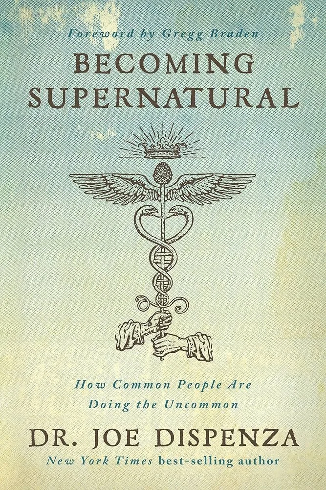 Book cover of "Becoming Supernatural" by Dr. Joe Dispenza, featuring a winged caduceus symbol and a crown.