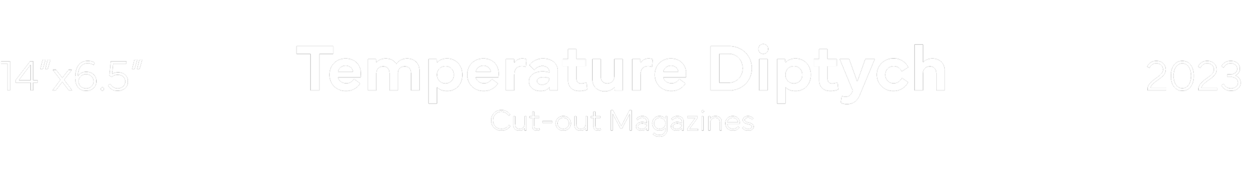 Cover of a magazine titled 'Temperature Diptych' by Cut-out Magazines, dated 2023, measuring 14x6.5 inches.