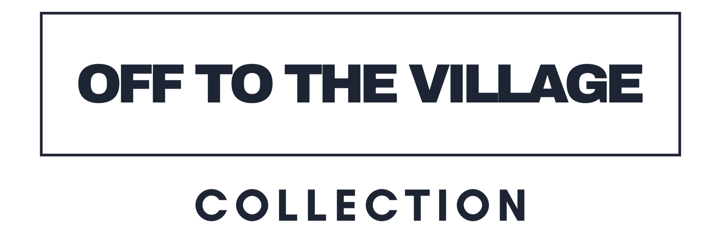 Text reading 'Off to the village collection' on a black background.