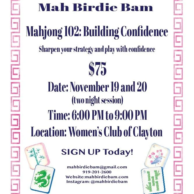 π NEW CLASS ALERT! π
Mahjong 102: Building Confidence
π
 Wednesday, Nov 19 & Thursday, Nov 20
π 6:00–9:00 PM
π Women’s Club of Clayton
π° $75 per person (two-night session)
Ready to level up your Mahjong game?
This class is design
