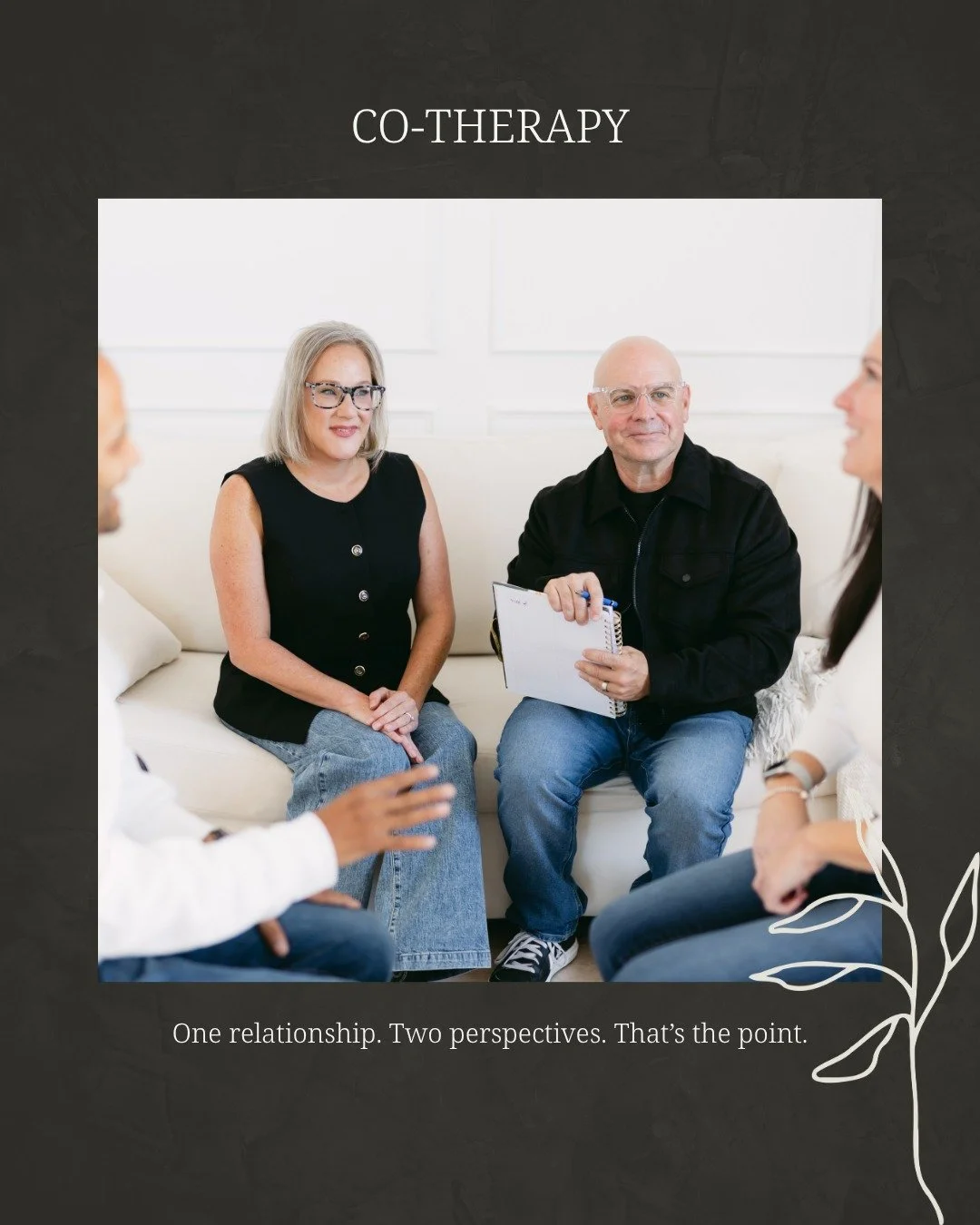 In couples therapy, two therapists creates balance.

Relationships happen between two people, with two experiences, two perspectives, and two nervous systems reacting in real time. Co-therapy allows us to hold space for both of you, equally.

While o