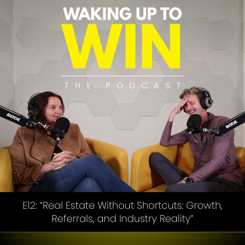 E12: "Real Estate Without Shortcuts: Growth, Referrals, and Industry Reality"