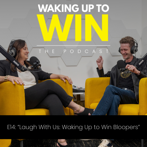 E15: "Laugh With Us: Waking Up to Win Bloopers"