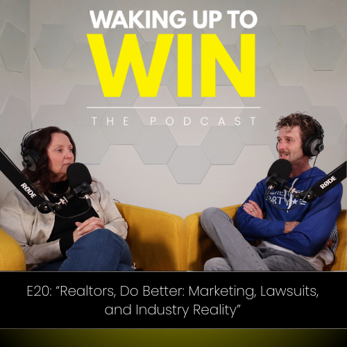E20: "Realtors, Do Better: Marketing, Lawsuits, and Industry Reality"