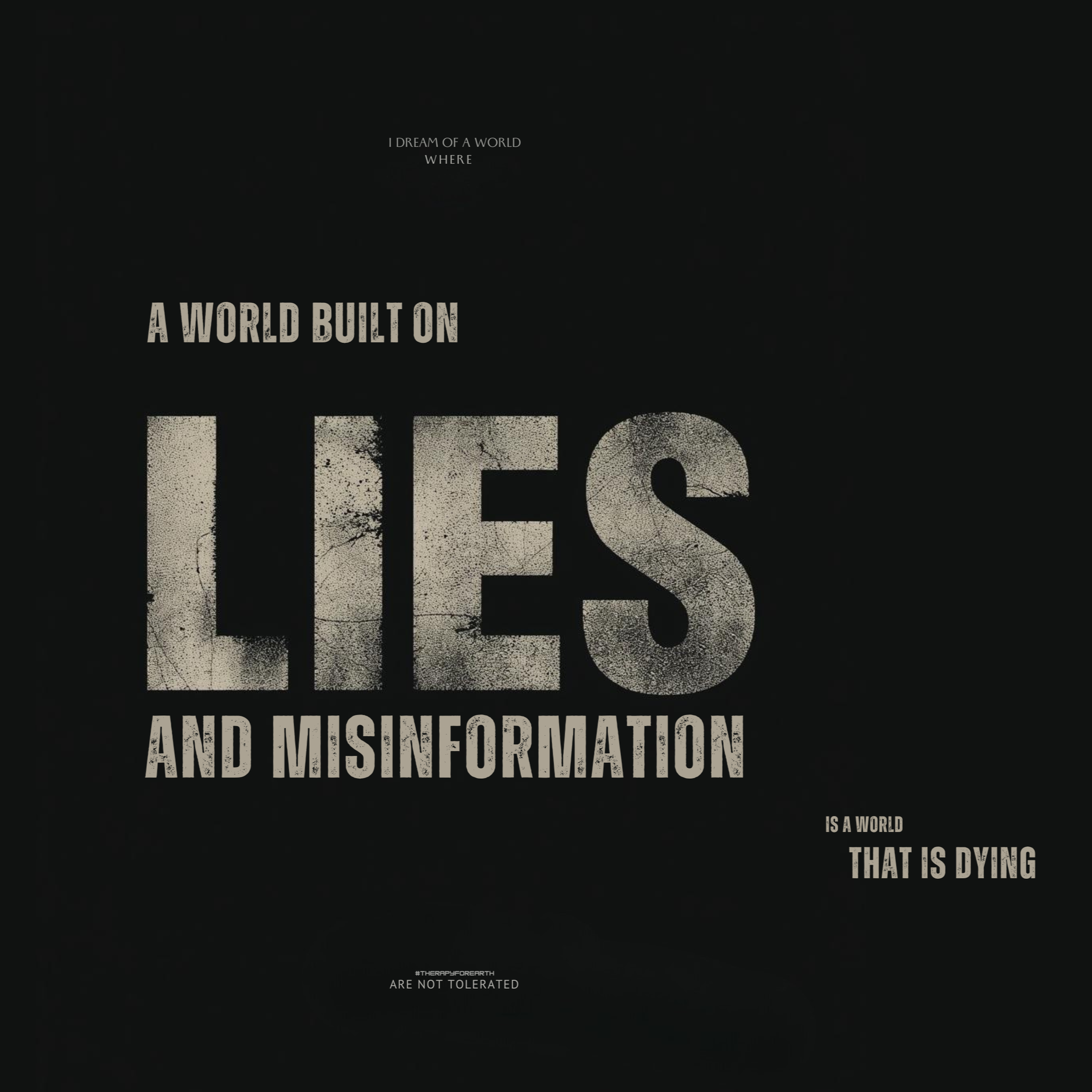 A+WORLD+BUILT+ON+LIES+AND+MISINFORMATION+IS+A+WORLD+THAT+IS+DYING.+%2880+x+60+cm%29.png