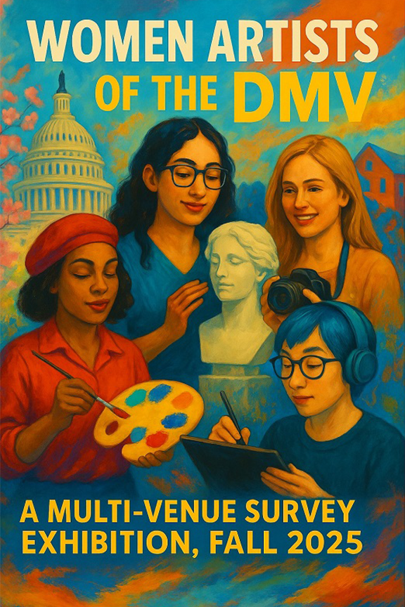 Artwork promoting women artists of the DMV for a multi-venue survey exhibition in fall 2025, featuring four women artists with a mix of realistic and illustrative styles, including a woman with glasses holding a paint palette, a woman with headphones using a tablet, a woman with long red hair smiling, and a woman with glasses and dark hair in the background, with a painted Capitol building.