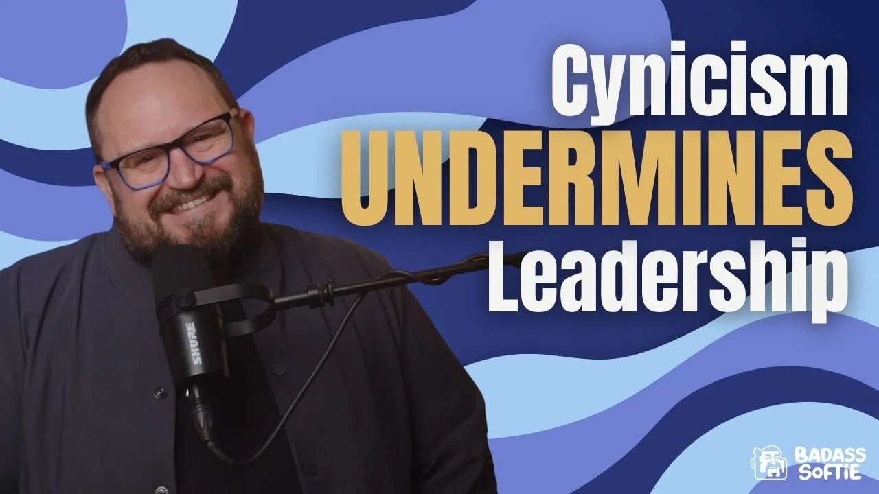 The Hidden Cost of Cynicism in Leadership