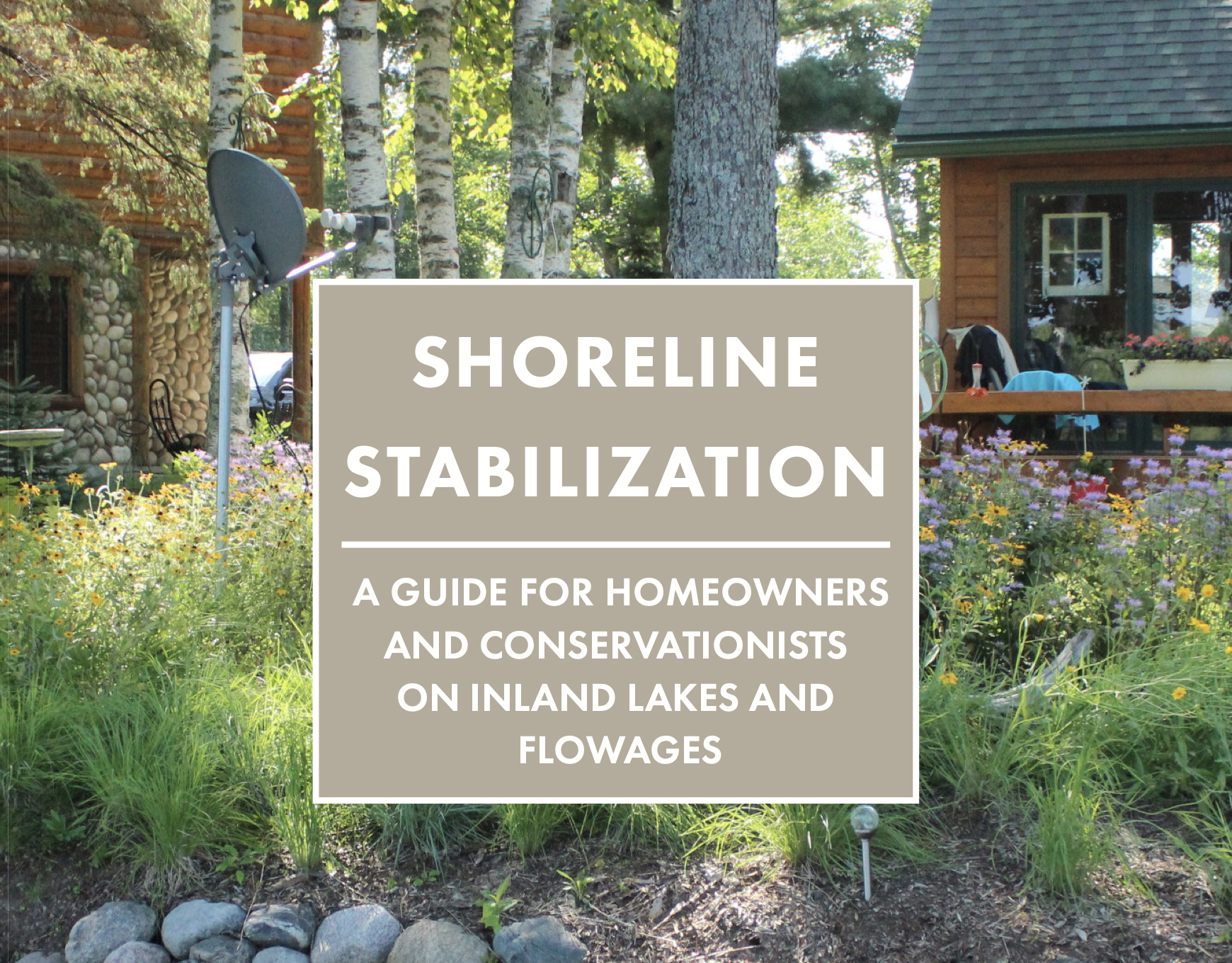 Learn how to stabilize your shoreline