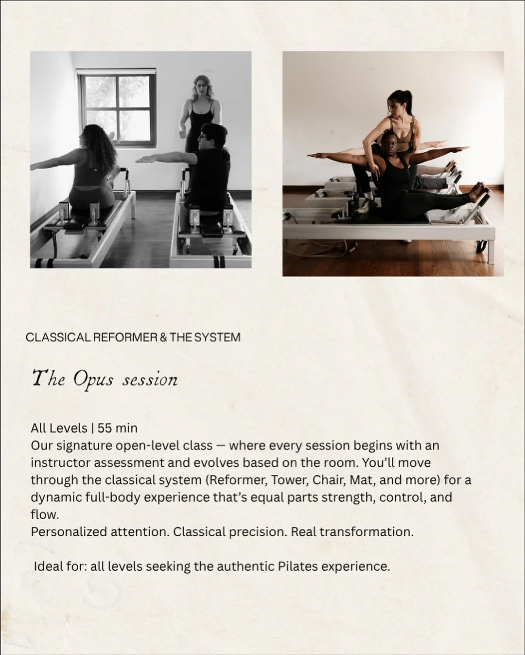 Every class at Opus Pilates is taught through the classical system &mdash; Reformer, Tower, Chair, Mat, and beyond.

No two classes are ever the same. Each session is guided by the teacher&rsquo;s eye, tailored to the group, and designed to challenge