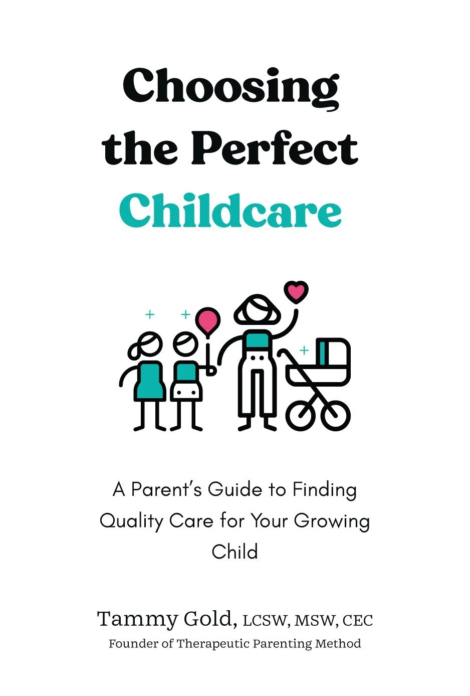 How to Choose a Childcare Provider: 4 Simple Steps to Choosing the Best Childcare