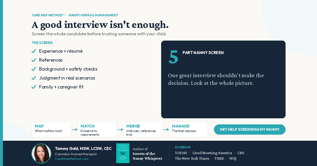 How to screen a nanny before hiring with interviews, references, background checks and Care Map fit assessment.