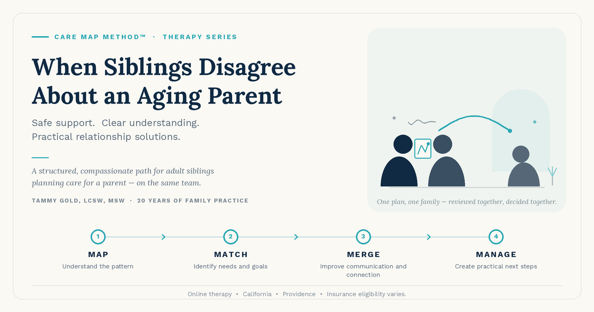 Providence therapy in California for sibling conflict, aging-parent care decisions, caregiver stress, and family communication.