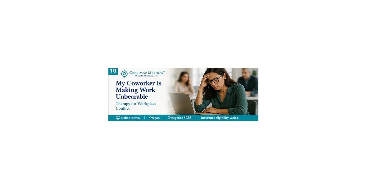 My Coworker Is Making Work Unbearable: Therapy for Workplace Conflict