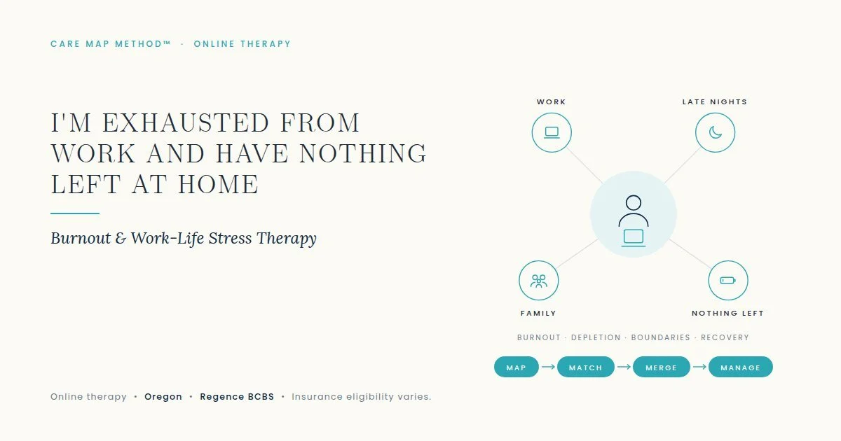Online therapy in Oregon for burnout, work-life stress, difficult workplace relationships and boundaries; Regence BCBS eligibility varies.