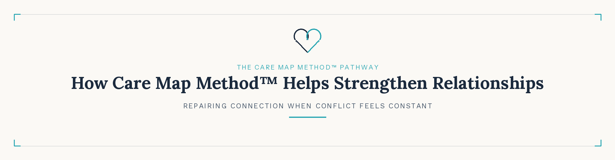 Care Map Method relationship communication therapy framework using Map, Match, Merge and Manage