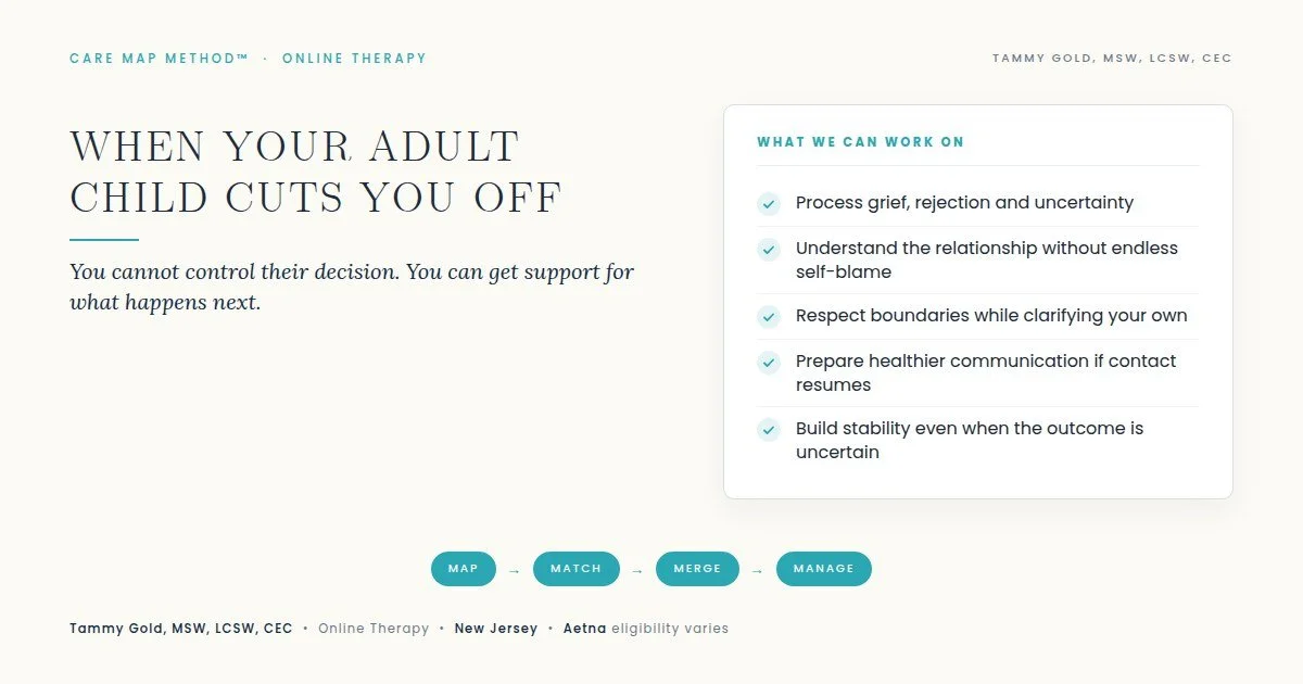 upport for parents coping with adult-child estrangement, grief, rejection and boundaries. Online New Jersey therapy with Tammy Gold, LCSW.