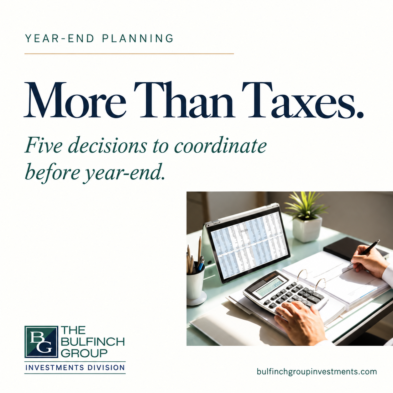 Year-End Planning Is About More Than Taxes: Five Decisions to Coordinate