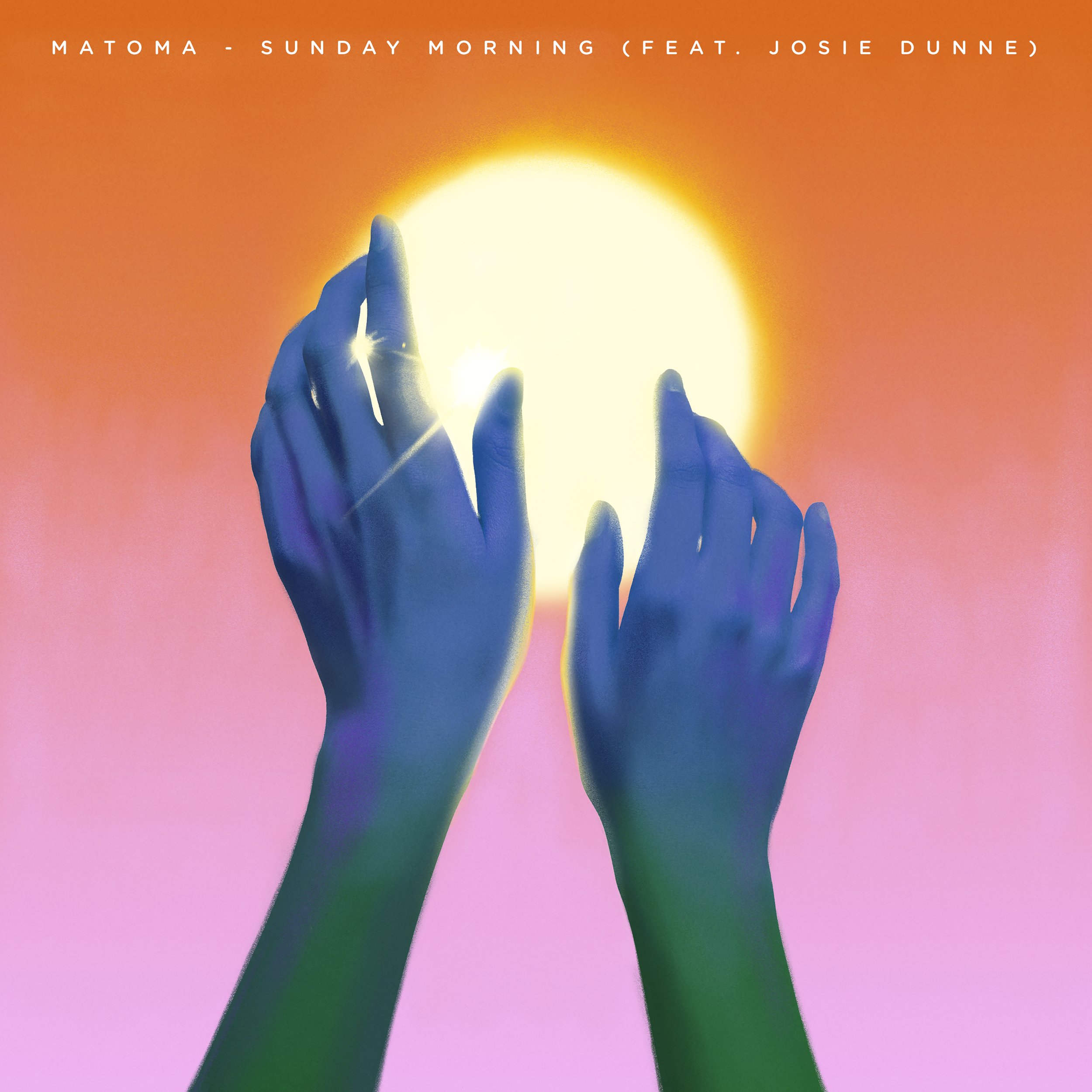 Album cover featuring two hands in front of a glowing sun against a pink and orange gradient sky. The text at the top reads 'MATOMA - SUNDAY MORNING (FEAT. JOSIE DUNNE)'.