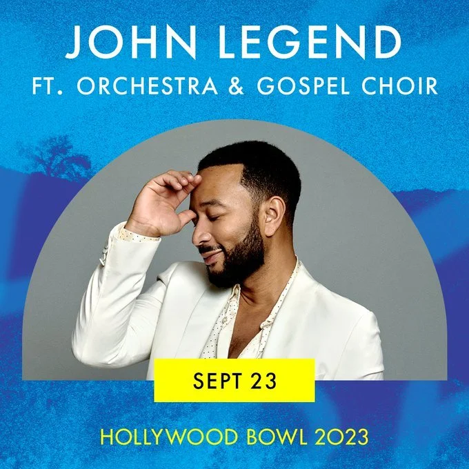 Promotional poster for John Legend performing at Hollywood Bowl 2023, featuring Orchestra and Gospel Choir, scheduled for September 23, with a photo of John Legend with eyes closed and hand on his head, set against a blue and gray background.