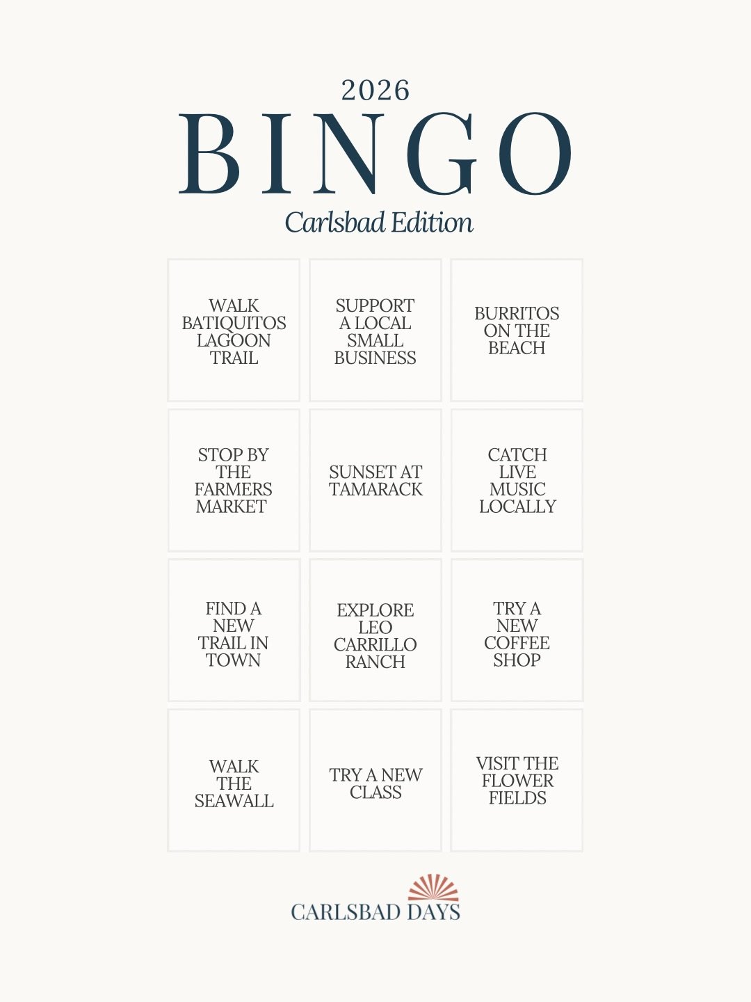 2026 Bingo, Carlsbad Style 🤍

Screenshot the card, fill it in with what fits your year, and cross things off whenever it feels right. You can type, scribble, or doodle directly on it using your phone&rsquo;s photo editor.

If you end up checking off