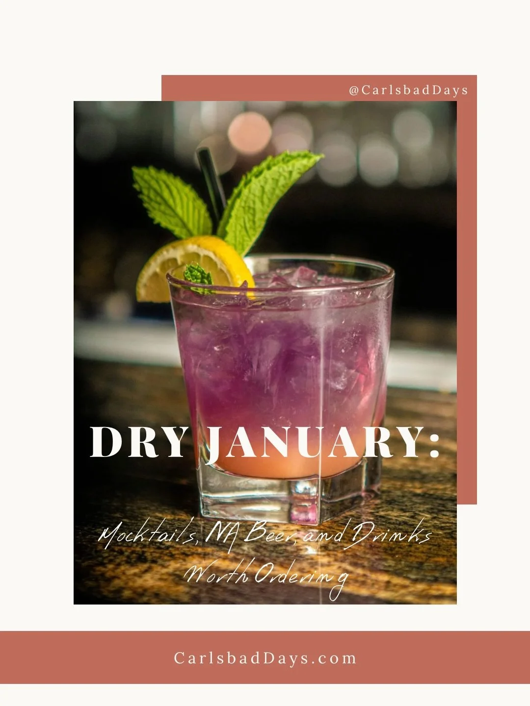 Dry January, but make it fun. 🍋

We rounded up some of our favorite spots around Carlsbad for zero-proof drinks that actually feel special. Think mocktails you&rsquo;d order again, NA beer worth stocking, coffee drinks that feel like a treat, and ev