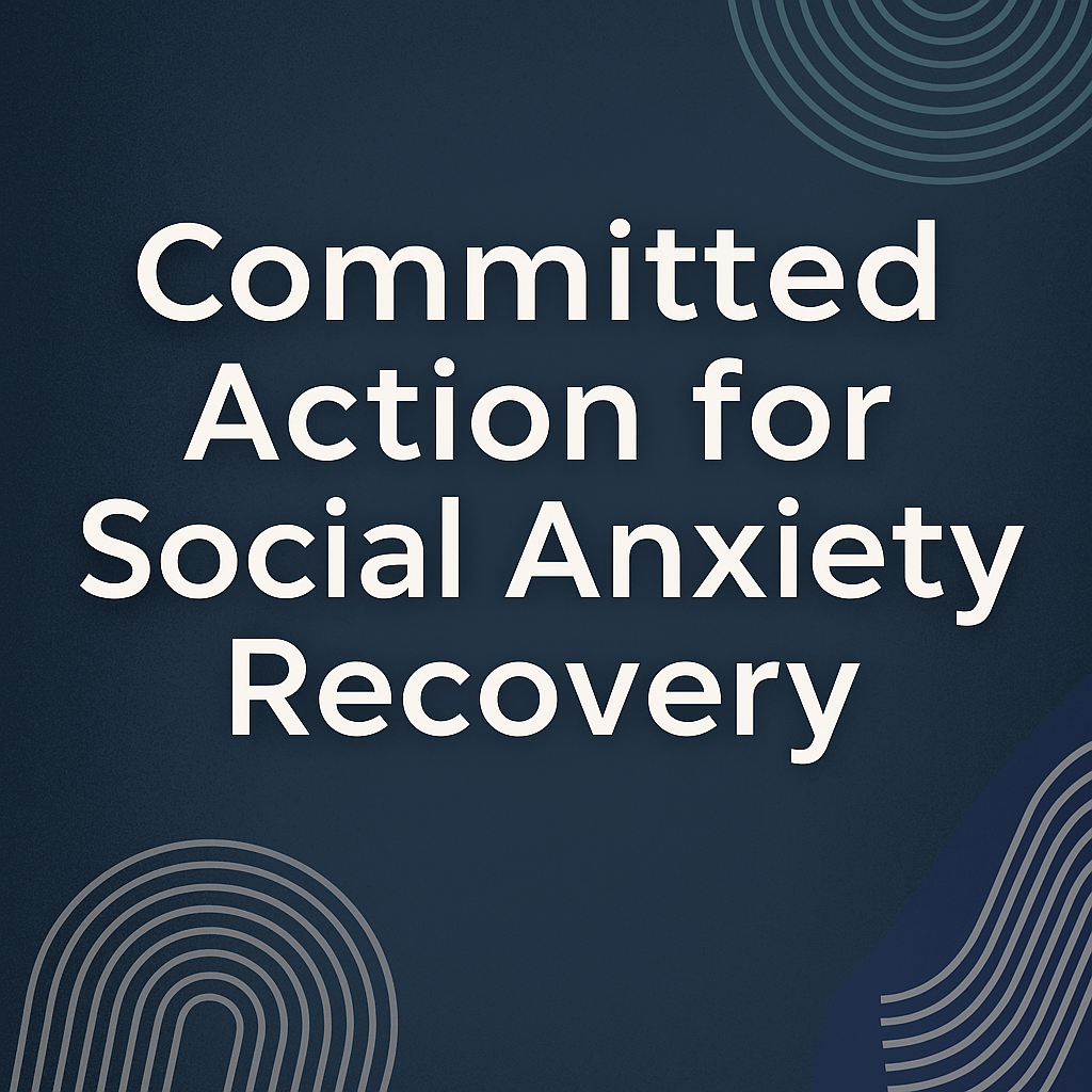 Committed Action: The Courage to Move Even When You Do Not Feel Ready