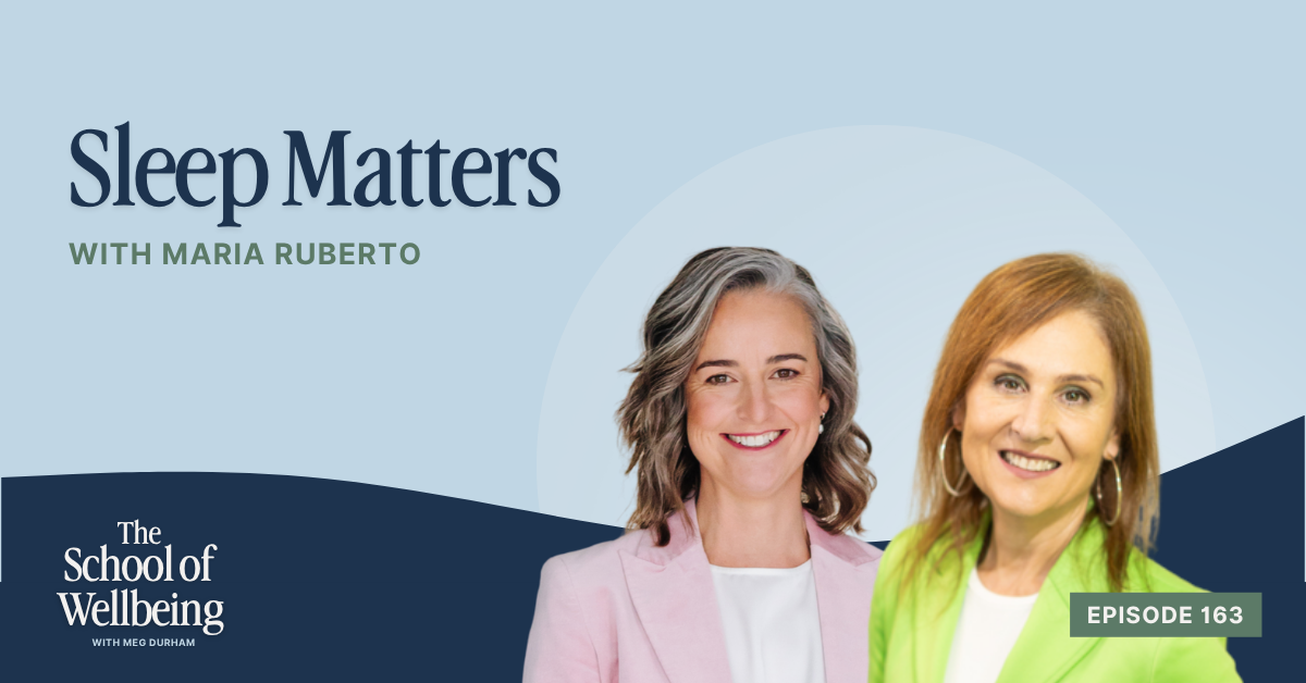 Sleep Matters &amp; Why Big-Hearted Educators Struggle To Switch Off with Maria Ruberto