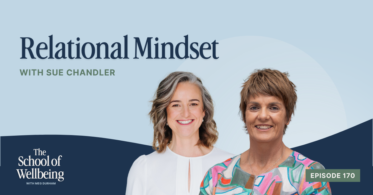 Relational Mindset &amp; Understanding Behaviour to Deepen Connection with Sue Chandler