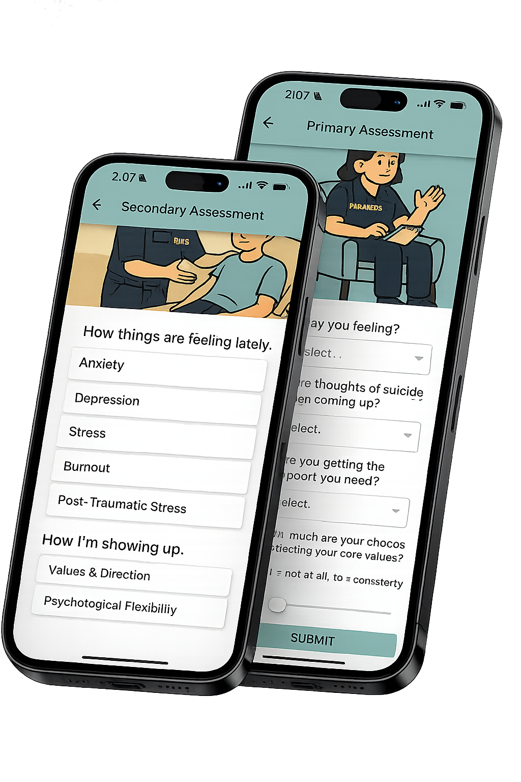 Two smartphones showing mental health assessment apps, one titled 'Primary Assessment' with questions about feelings, thoughts of suicide, and support needs, the other titled 'Secondary Assessment' with options to track anxiety, depression, distress, burnout, and trauma.