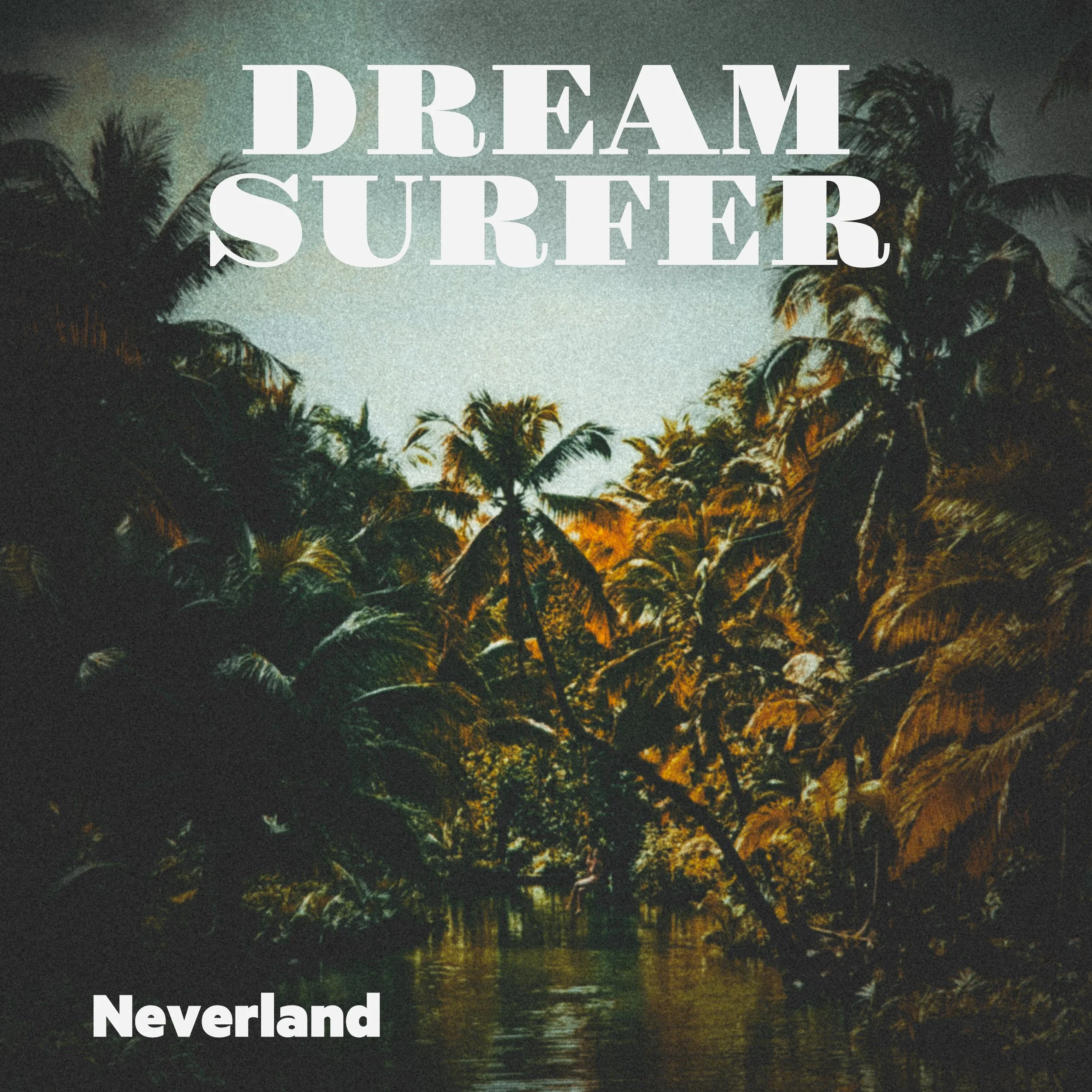 Artwork - Dream Surfer - Neverland.jpg