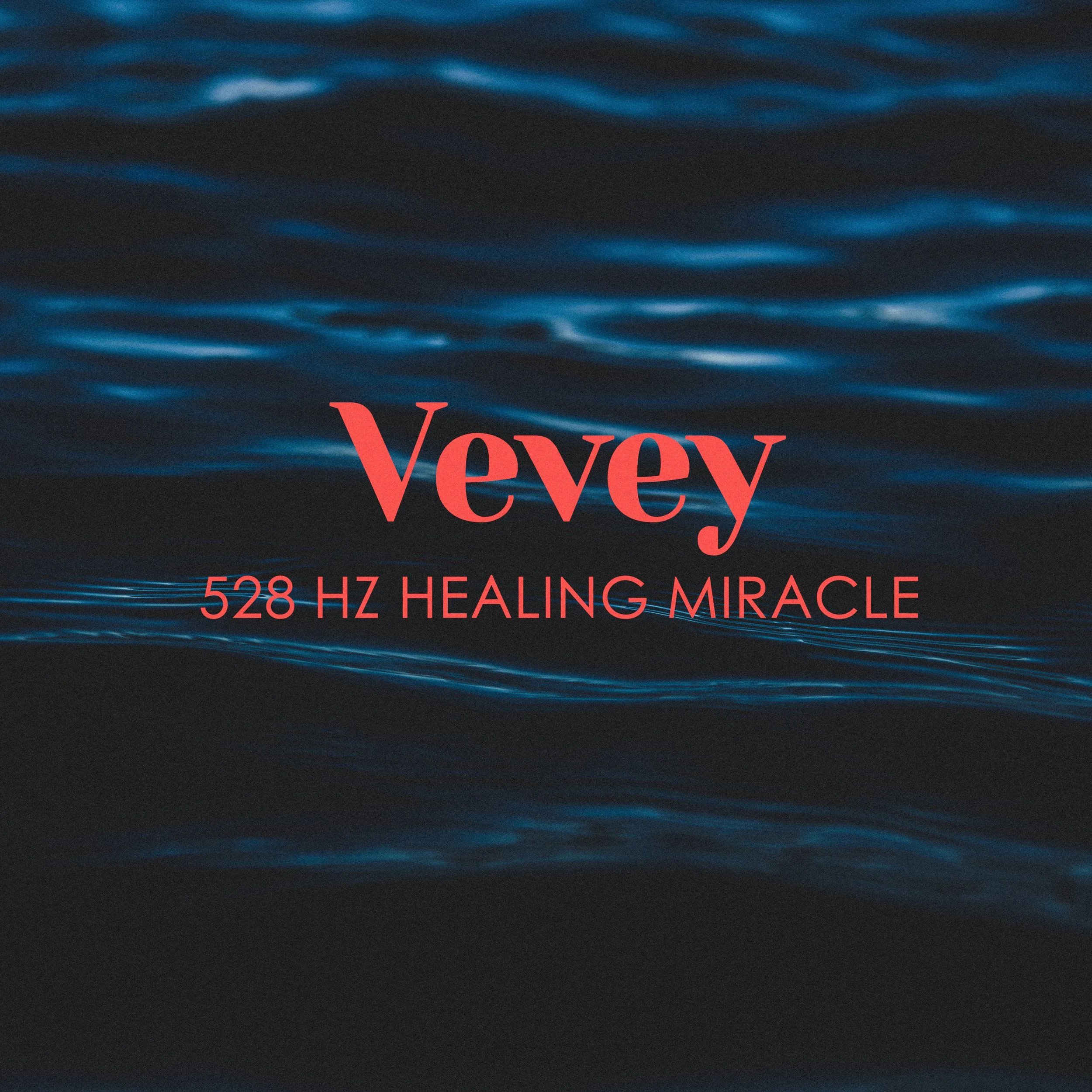 Artwork -Vevey - 528 Hz Healing Miracle.jpg